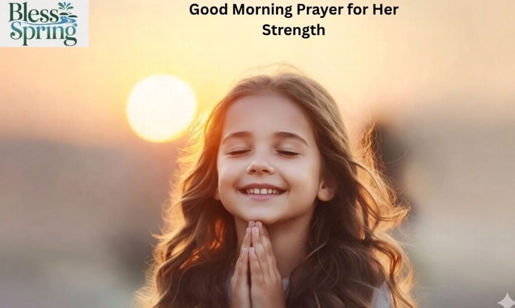 Good Morning Prayer for Her Strength